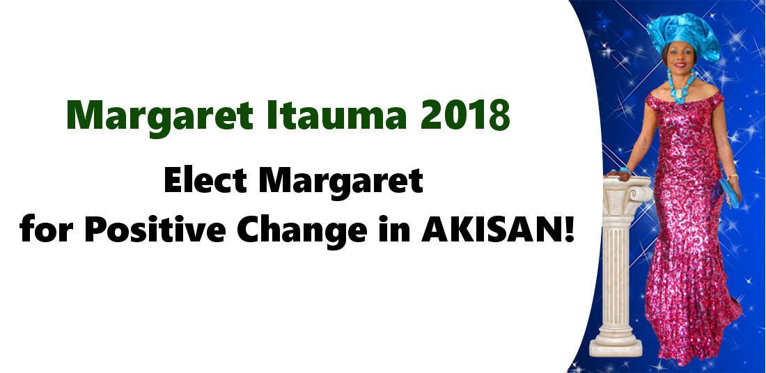 Elect Margaret Itauma for Positive Change in AKISAN USA!
